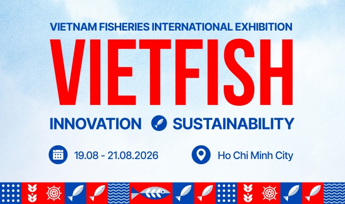 Vietfish 2026: Điểm hẹn giao thương, đổi mới và phát triển bền vững của ngành thủy sản